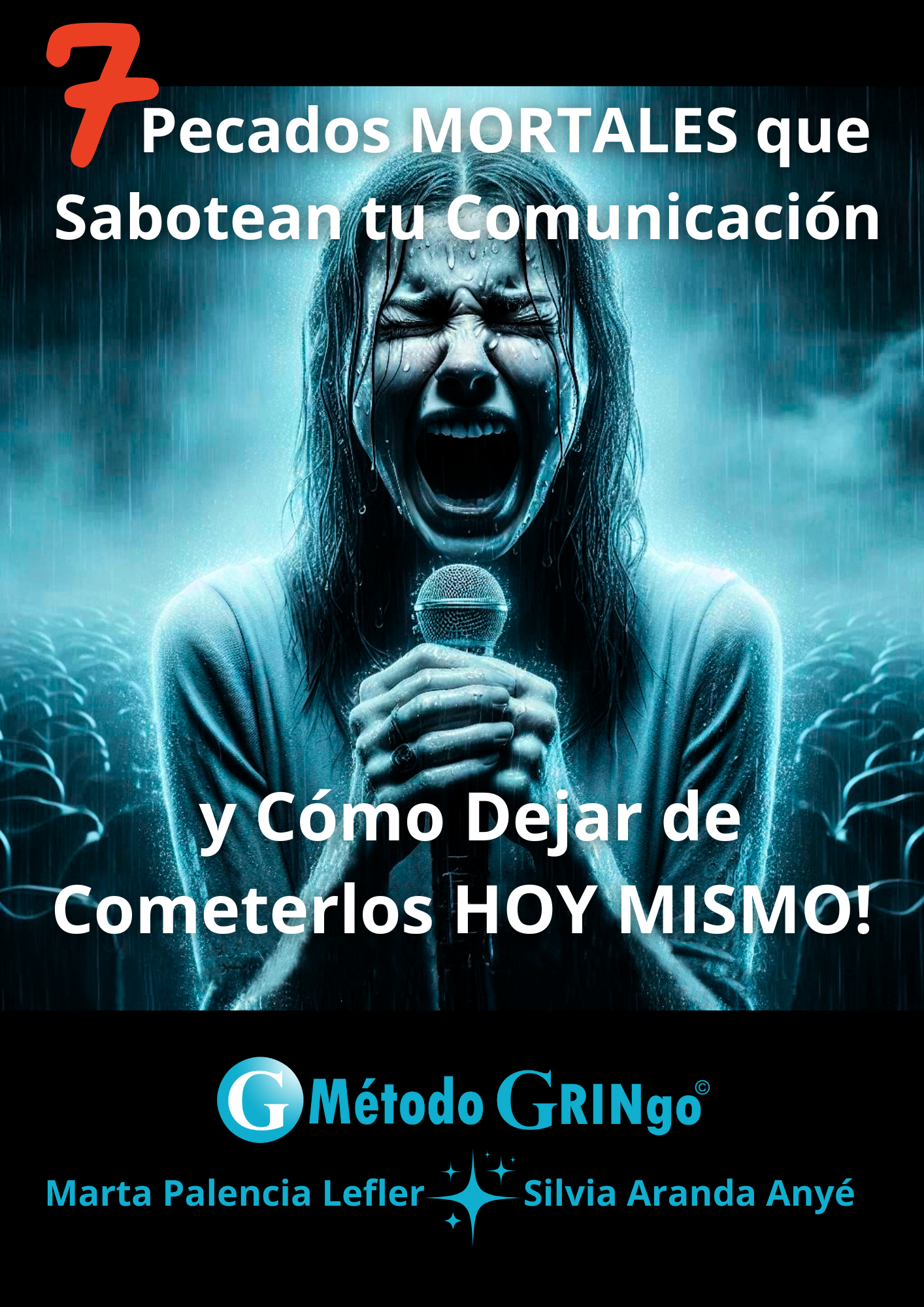 7 Pecados Mortales de tu comunicación (Método GRINgo)